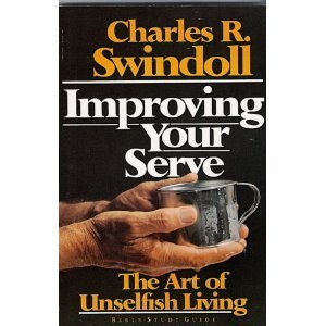 Stock image for Improving Your Serve : The Art of Unselfish Living for sale by Better World Books