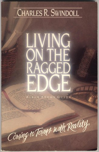 Stock image for Living on the Ragged Edge (Insight for Living Bible Study Guides) for sale by Christian Book Store