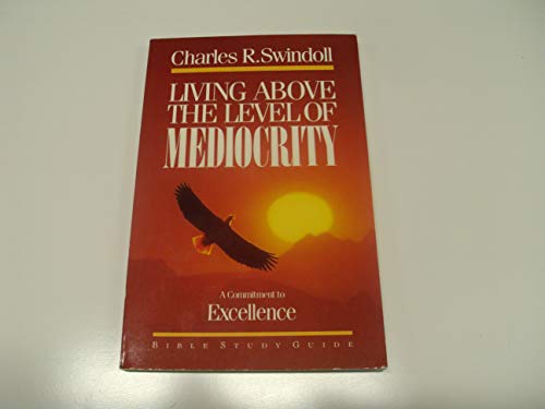 9780849982934: Living Above Level of Mediocrity Study Guide