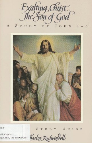 Beispielbild fr Exalting Christ . The Son of God (A Study of John 1-5) zum Verkauf von Once Upon A Time Books