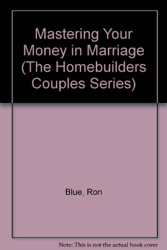 Imagen de archivo de Mastering Your Money in Marriage: A Study Guide (The HomeBuilders Couples Series) a la venta por Faith In Print