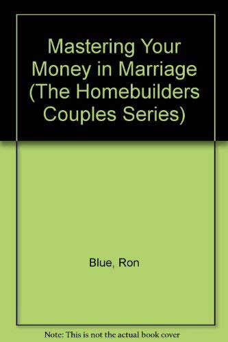 Mastering Your Money in Marriage: Leader's Guide (The HomeBuilders Couples Series)