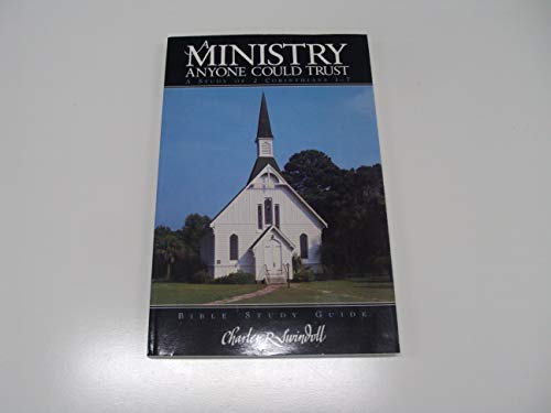 9780849984037: A Ministry Anyone Could Trust: A Study of 2 Corinthians 1 - 7: Bible Study Guide