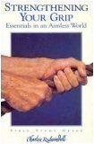 Beispielbild fr Strengthening Your Grip : Essentials in an Aimless World (Bible Study Guide) zum Verkauf von G3 Books