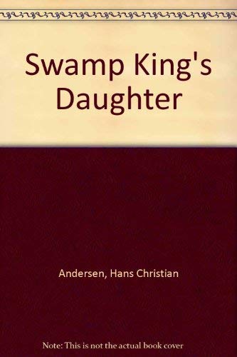 9780849985294: Swamp King's Daughter