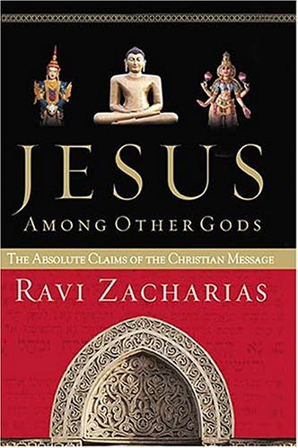 Jesus Among Other Gods: The Absolute Claims Of The Christian Message (EZ Lesson Plan) (9780849988431) by Zacharias, Ravi K.