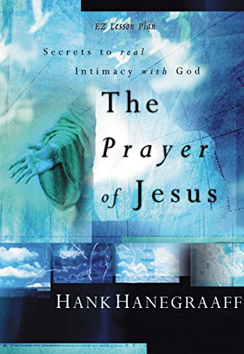 9780849989551: The Prayer Of Jesus: Secrets to Real Intimacy With God