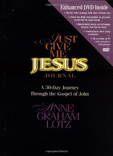 Beispielbild fr Just Give Me Jesus Journal: A 30-Day Journey Through the Gospel of John zum Verkauf von Wonder Book