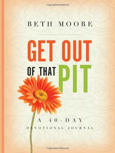 Stock image for Get Out of That Pit : A 40-Day Devotional Journal for sale by Better World Books