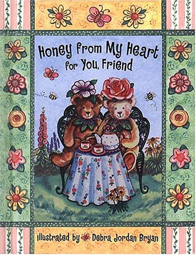 Stock image for Honey from My Heart for You, Friend for sale by ThriftBooks-Atlanta