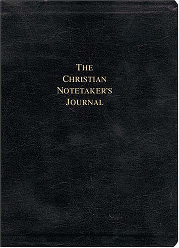 Stock image for The Christian Notetaker's Journal: Two New Eurobond Leather Editions for sale by ThriftBooks-Dallas