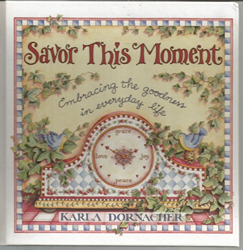 Imagen de archivo de Savor This Moment Embracing The Goodness In Everyday Life a la venta por Jenson Books Inc