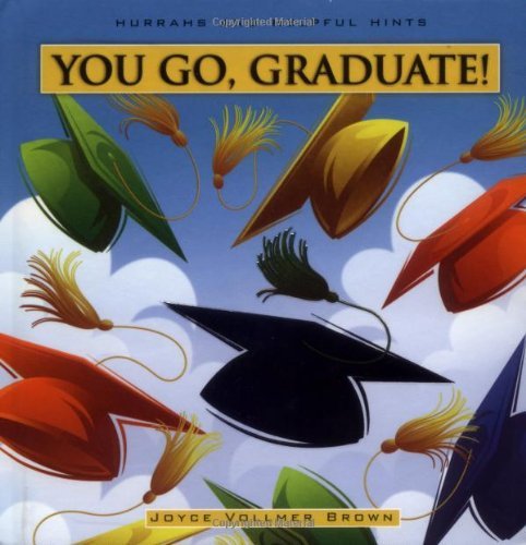 Stock image for You Go Graduate! Nifty Nuggets Of Accolades And Advice for sale by Goodwill Books