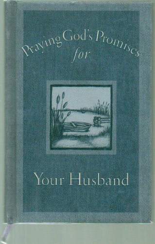 Beispielbild fr Praying God's Promises For Your Husband zum Verkauf von Wonder Book