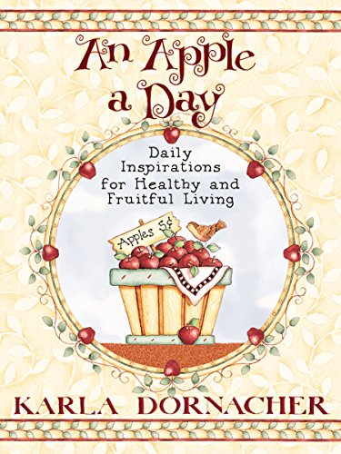 Imagen de archivo de An Apple a Day : Inspirations for Healthy and Fruitful Living a la venta por Better World Books