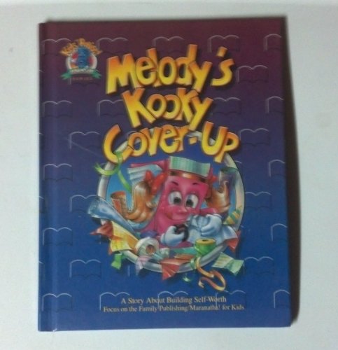 Beispielbild fr Melody's Kooky Cover-Up: A Story About Building Self-Worth : Featuring the Psalty Family of Characters Created by Ernie and Debby Rettino (Kids) zum Verkauf von Gulf Coast Books