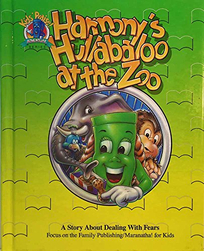 Stock image for Harmony's hullabaloo at the zoo: A story about dealing with fears : featuring the Psalty family of characters created by Ernie and Debby Rettino (Kids' praise! adventure series) for sale by Gulf Coast Books