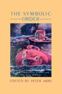 9780850005943: The Symbolic Order: A Contemporary Reader on the Arts Debate