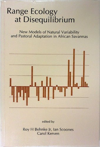 Beispielbild fr Range Ecology at Disequilibrium: New Models of Natural Variability and Pastoral Adaptation in African Savannas zum Verkauf von Anybook.com