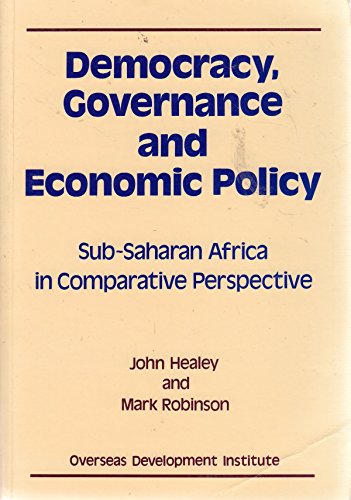 Beispielbild fr Democracy, Governance and Economic Policy: Sub-Saharan Africa in Comparative Perspective zum Verkauf von Anybook.com