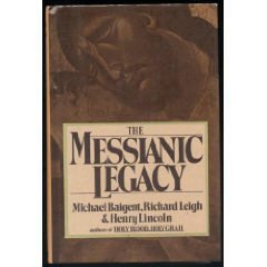 9780850056846: Messianic Legacy [Hardcover] by Baigent, Michael