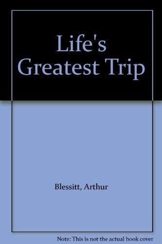 Beispielbild fr Life's Greatest Trip zum Verkauf von WorldofBooks