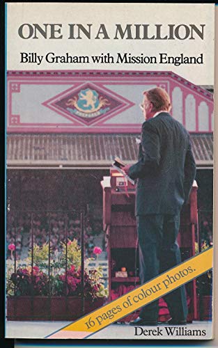 Beispielbild fr One in a Million : The Story of Billy Graham's Missions in England During 1984 zum Verkauf von Better World Books: West