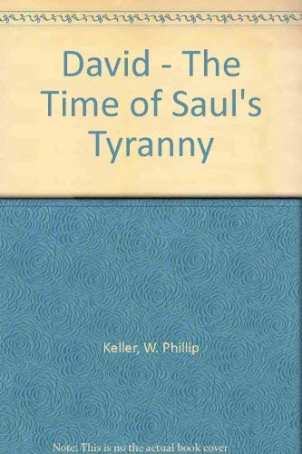 Imagen de archivo de David - The Time of Saul's Tyranny a la venta por BooksRun
