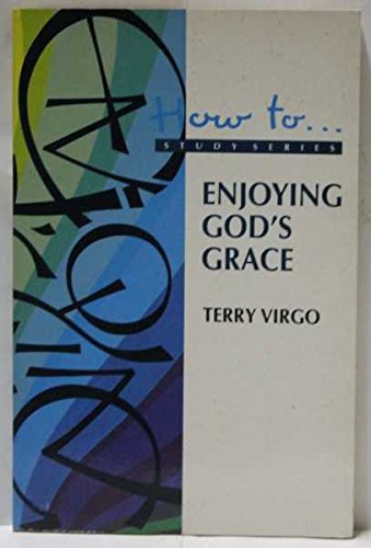 Imagen de archivo de Enjoying God's Grace (How to Study) a la venta por Wonder Book