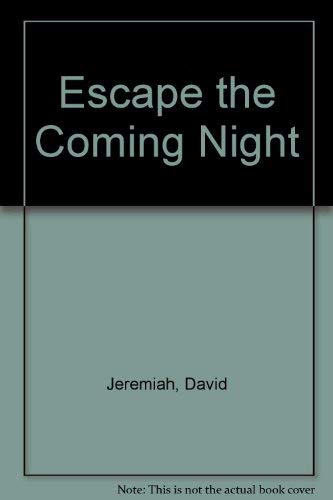 Stock image for Escape the Coming Night for sale by AwesomeBooks