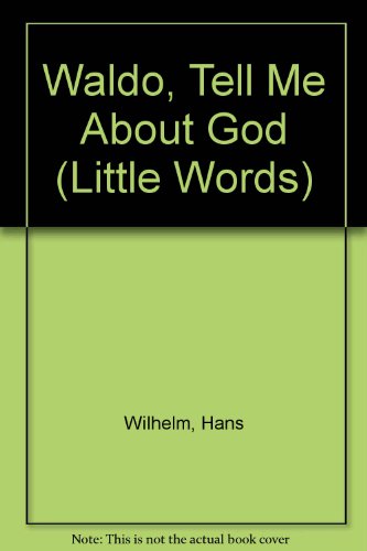 Imagen de archivo de Waldo, Tell Me About God (Little words) a la venta por AwesomeBooks