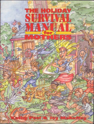 Stock image for Holiday Survival Manual for Mothers kathy-peel-joy-mahaffey for sale by Re-Read Ltd