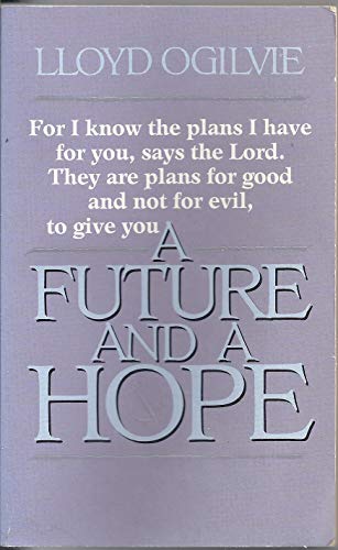 Future and a Hope (9780850093087) by Ogilvie, Lloyd John