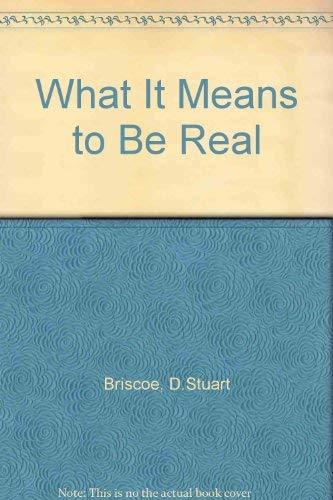 What It Means to Be Real (9780850093100) by D.Stuart Briscoe
