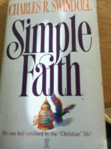 Simple Faith (9780850095388) by Charles R. Swindoll