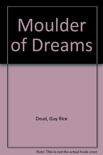 Beispielbild fr Moulder of Dreams zum Verkauf von WorldofBooks