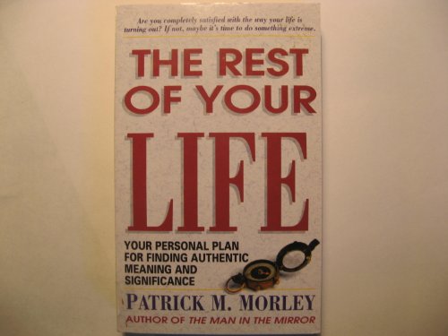 9780850095739: Rest of Your Life: Your Personal Plan for Finding Authentic Meaning and Significance (Reflections)