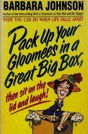 9780850096057: Pack up Your Gloomees in a Great Big Box, Then Sit on the Lid and Laugh!