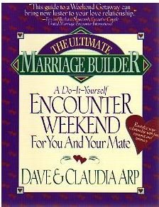 Beispielbild fr The Ultimate Marriage Builder : A Do-It-Yourself Encounter Weekend For You And Your Mate zum Verkauf von Skelly Fine Books