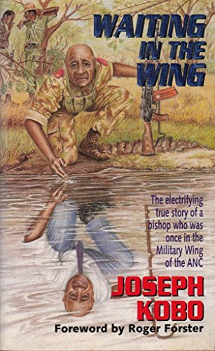 9780850096699: Waiting in the Wing: The Electrifying True Story of a Bishop Who Was Once in the Military Wing of the ANC