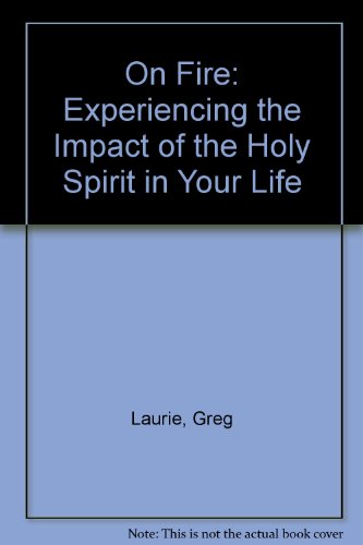 9780850096903: On Fire: Experiencing the Impact of the Holy Spirit in Your Life