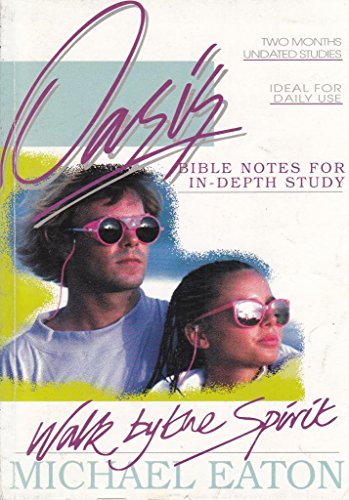 Imagen de archivo de Walk by the Spirit (Oasis bible study reading notes) a la venta por WorldofBooks