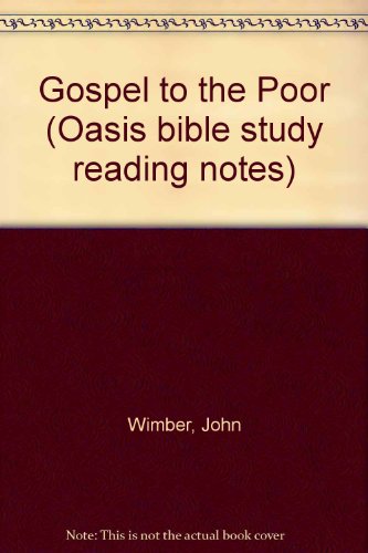 Imagen de archivo de Gospel to the Poor (Oasis bible study reading notes) a la venta por AwesomeBooks