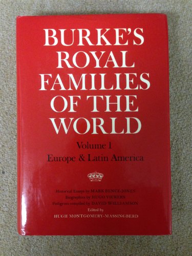 Stock image for Burke's Royal Families of the World, Vol. 1: Europe and Latin America (Volume 1) for sale by Anybook.com