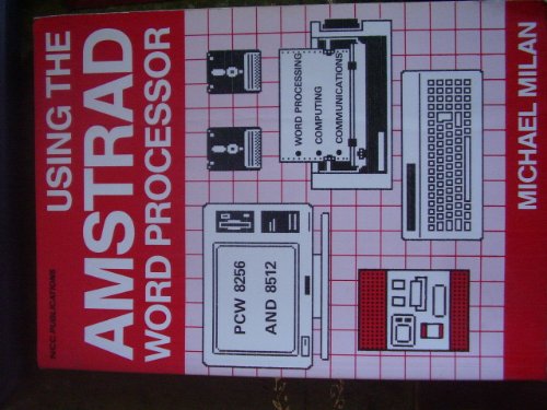 Using the Amstrad Word Processor (9780850125672) by Milan, M.