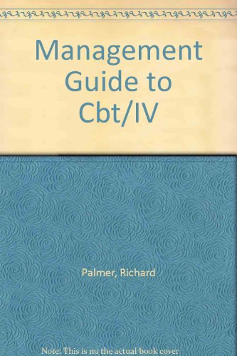 Management Guide to CBT/IV (9780850126747) by Palmer, Richard