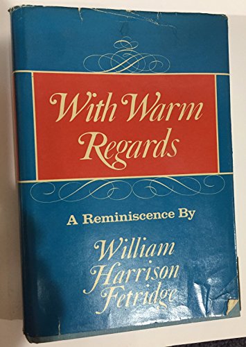 Imagen de archivo de With Warm Regards: A Reminiscence a la venta por Bookmarc's