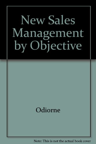 9780850131833: New Sales Management by Objectives: Dynamic Sales Management Strategies and Tactics for the 90s