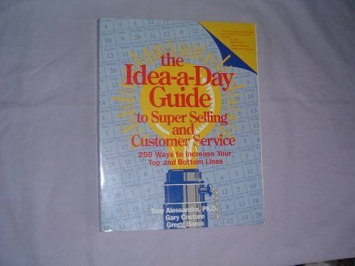 Stock image for Idea-a-Day Guide to Super Selling and Customer Service for sale by Better World Books