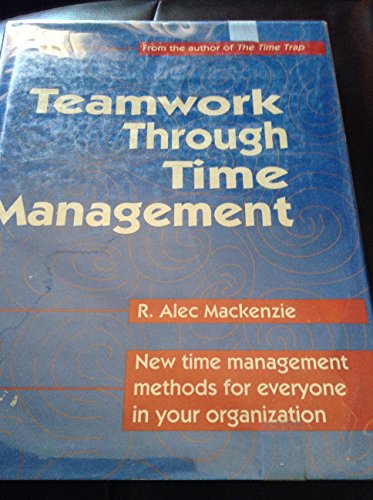 Stock image for Teamwork Through Time Management for sale by Library House Internet Sales